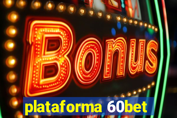 plataforma 60bet